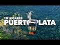10 lugares maravillosos para visitar en PUERTO PLATA | República Dominicana