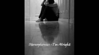 Stereophonics - I&#39;m Alright (with lyrics)