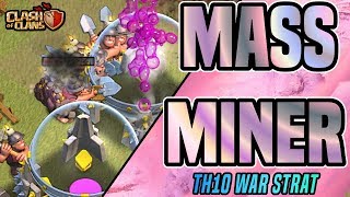 51 MINERS DESTROY THIS TH10 WAR BASE | MASS MINER THREE STAR | Clash of Clans
