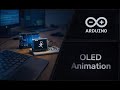 Arduino OLED Animation