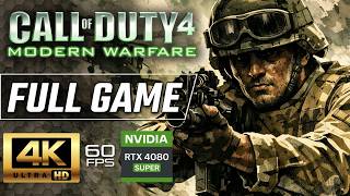 Call of Duty 4: Modern Warfare (2007) – Full Game Walkthrough | 4K 60FPS | RTX 4080 | No Commentary