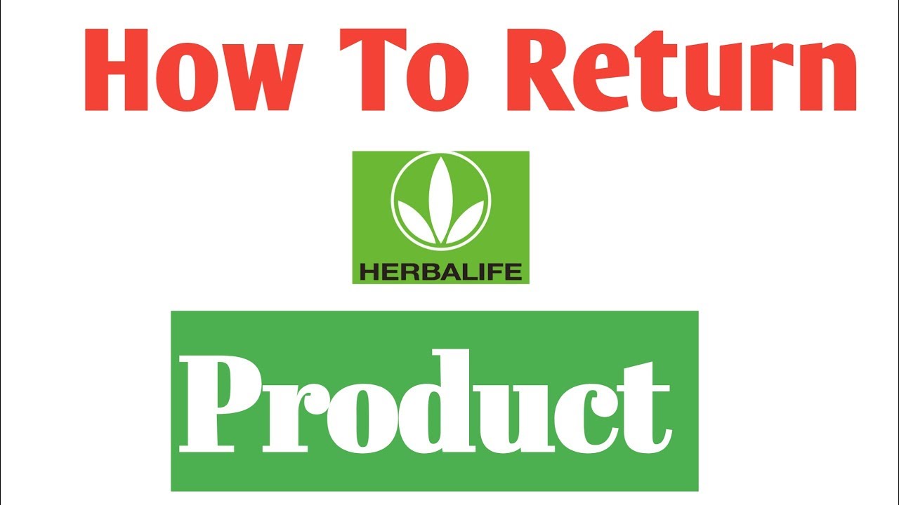 How to Return Herbalife Product in India, Full Explanations. YouTube