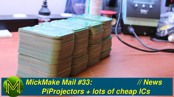 #224 MickMake Mail #33: PiProjectors plus lots of cheap ICs.