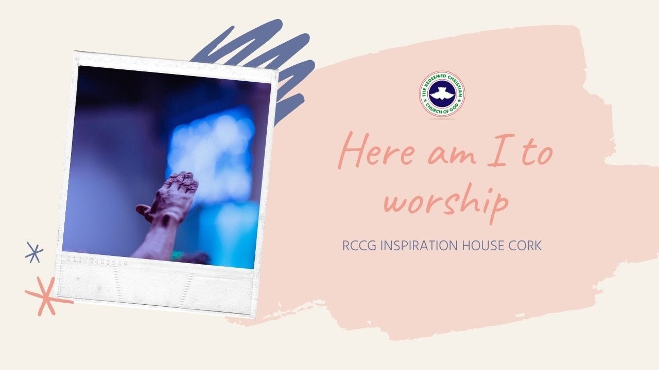 RCCG Inspiration House Cork - Here am I to worship - YouTube RCCG Inspiration House Cork - Here am I to worship - YouTube