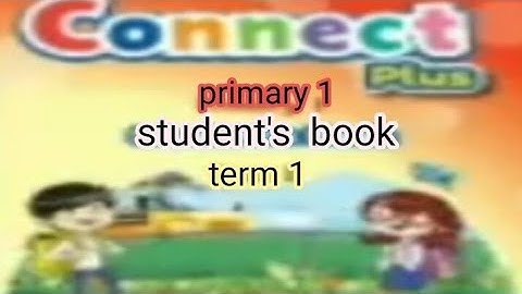 كونكت بلس للصف الاول الابتدائي لغات  (unit  1) بطريقه سهله وبسيطة