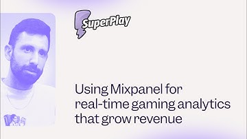 SuperPlay - Using Mixpanel for real-time gaming analytics that grow revenue