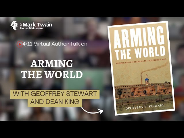 ARMING THE WORLD: AMERICAN GUN-MAKERS IN THE GILDED AGE