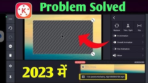 Kinemaster Layer Problem Solve | Kinemaster video layer not supported 100% solution 2023