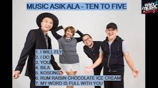 Download lagu Ten 2 Five Musik Asik MP3 Playlist Hits