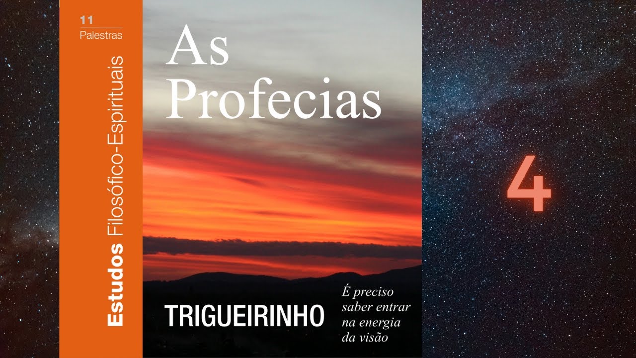 Trigueirinho | As Profecias - 4
