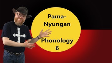 Pama-Nyungan Phonology 6 (Learning about Aboriginal languages)