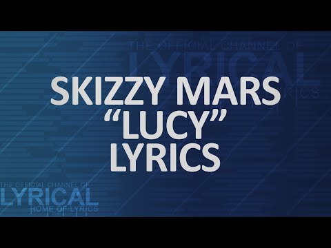 Skizzy Mars - Lucy Lyrics (Remix)