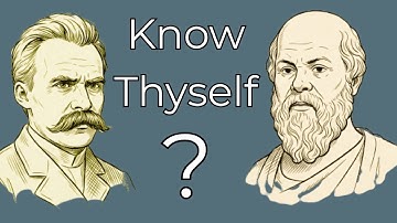 Socrates vs. Nietzsche: Can We Ever Truly Know Ourselves?