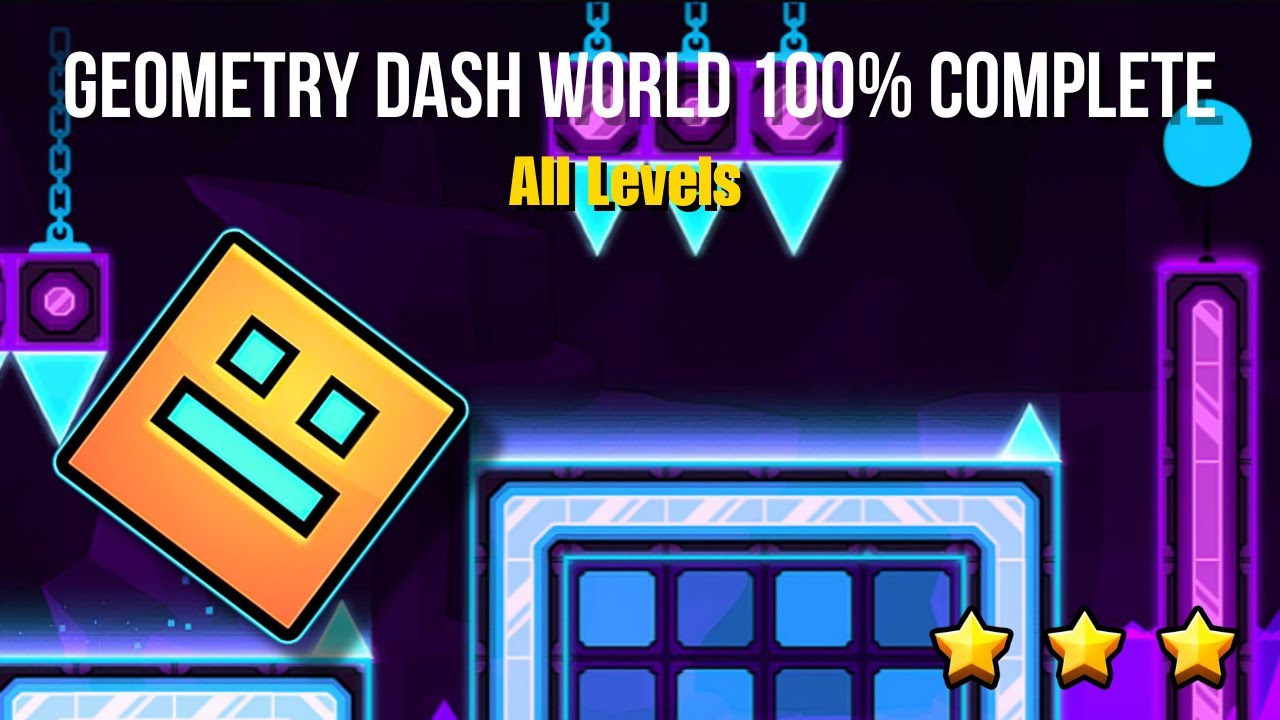 Geometry Dash World 100% Complete [All Levels] - YouTube