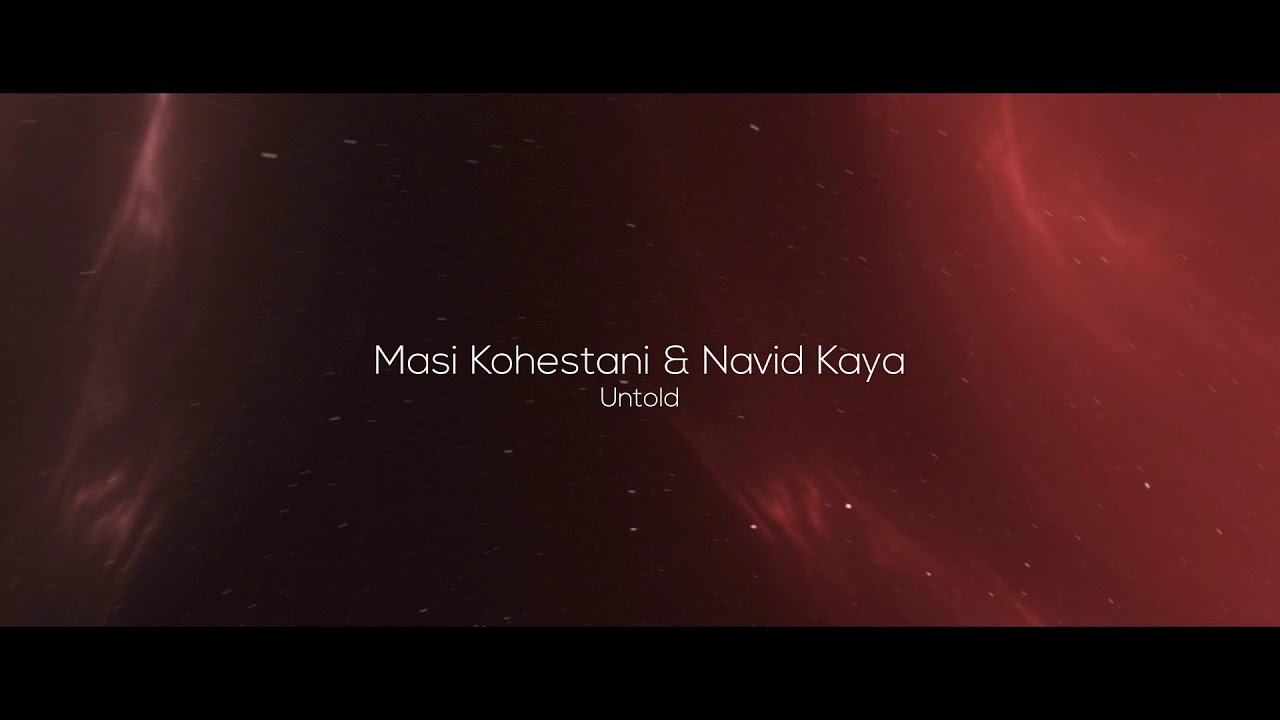 Masi Kohestani & Navid Kaya - Untold (Original Mix) [Eye And Eye]  [EAE005S]