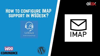 How to configure IMAP support in WSDesk