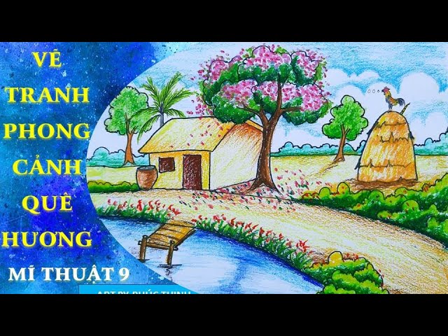 Vẽ Tranh Phong cảnh Quê Hương | Mĩ Thuật 9 | Art by Phúc Thịnh - YouTube