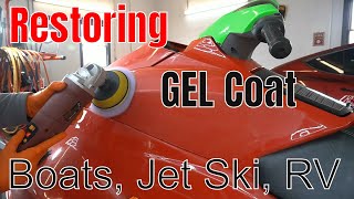 How To Restore And Protect Gel Coat, Boats, High Solid Surfaces, Jet Ski, RV, Off Road Vehicles!