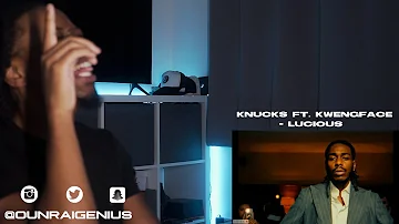 Knucks ft Kwengface - Lucious (Official Music Video) | Genius Reaction