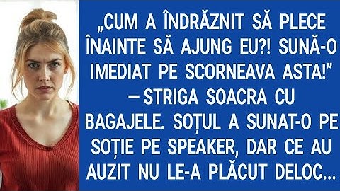 „Cum a îndrăznit să plece înainte să ajung eu?! Sună-o imediat pe scorneava asta!” — striga soacra..