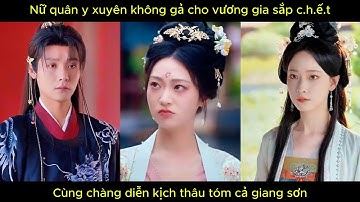 Cô gái xuyên không vào truyện ngôn tình, mưu trí xử lý tiểu tam | Phim hay.