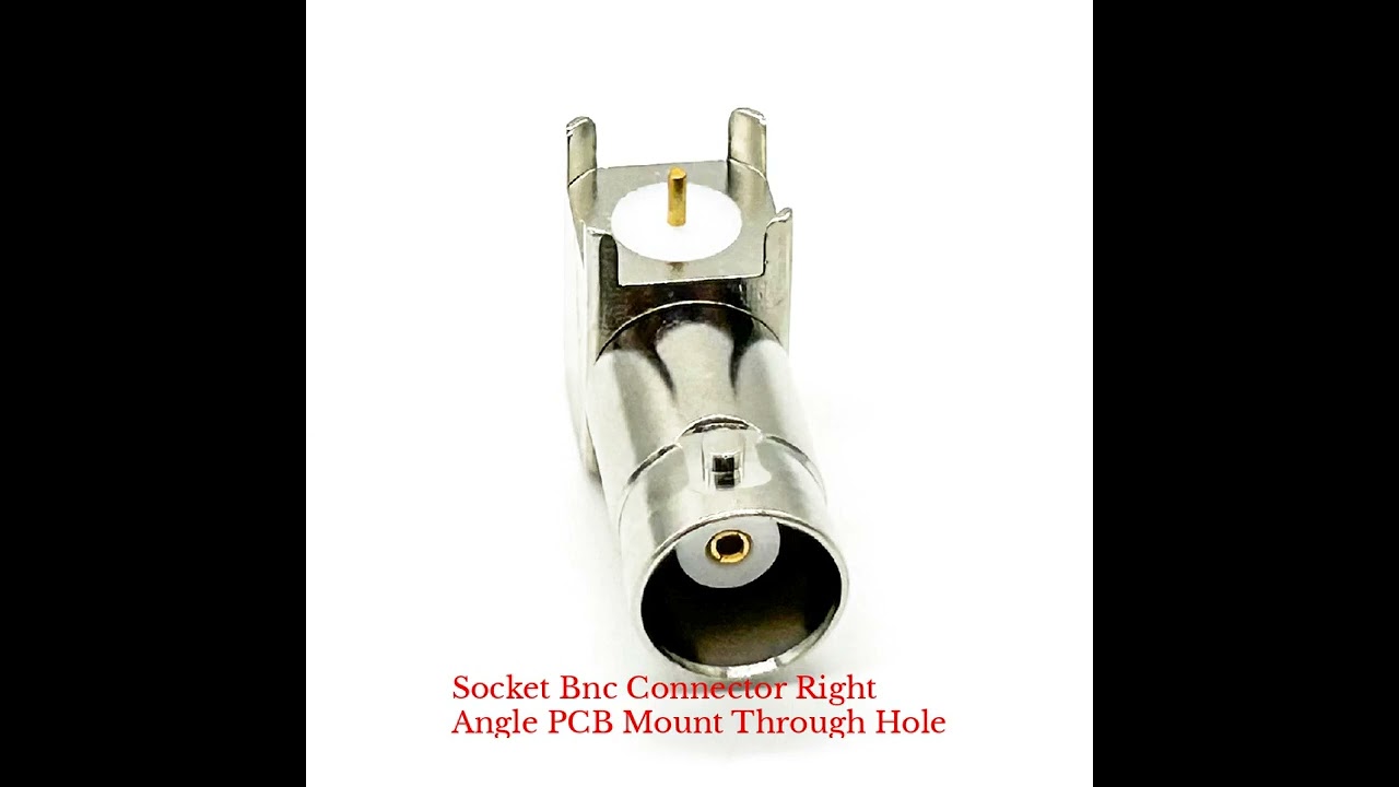 Socket Bnc Connector Right Angle PCB Mount Through Hole