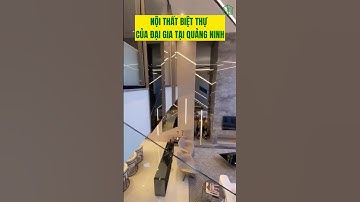 ĐẠI GIA Đầu Tư Thiết Kế Nội Thất Biệt Thự Cũng Phải Khác Bọt