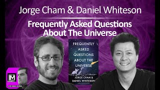 Jorge Cham & Daniel Whiteson: FAQs About The Universe (192)