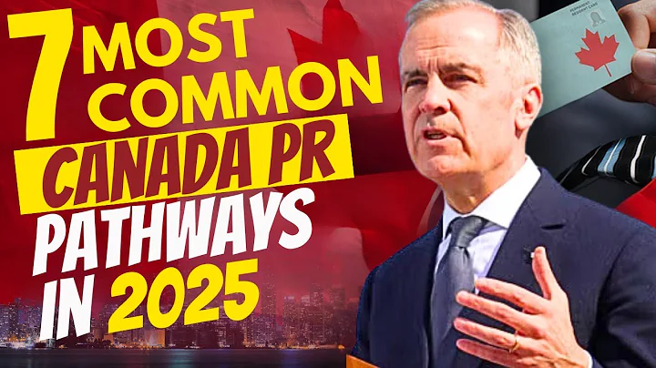 7 most common Canada permanent residency pathways in 2025  ~ Canada Immigration News March 2025