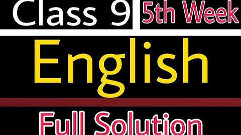 Class 9 English assignment (5th week)