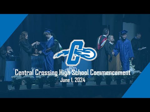 Central Crossing High School Commencement 2024