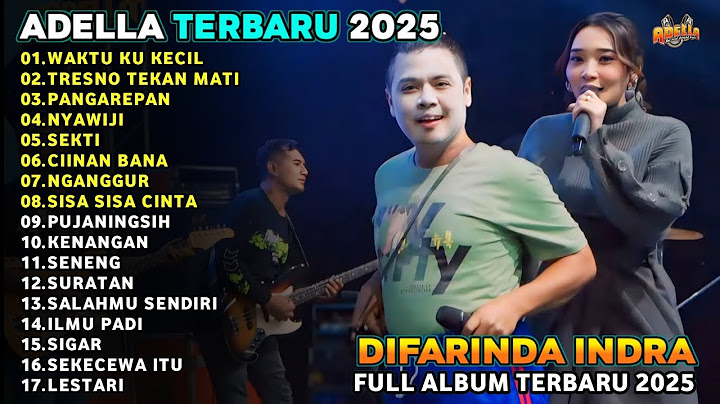 WAKTU KU KECIL - DIFARINA INDRA FT FENDIK - ADELLA FULL ALBUM TERBARU 2025