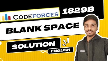 Blank Space Solution | Codeforces 1829B | Codeforces Round 871 (Div. 4) | English