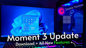 Windows 11 Moment 3 Update — Download & Install + New Features (2023)