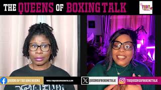 THE QUEENS OF BOXING TALK EP: 197 Canelo/Munguia Weigh-Ins Ryan is Dirty Dog!