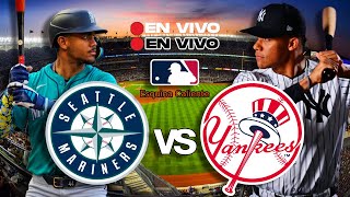 EN VIVO: SEATTLE MARINERS vs YANKEES NEW YORK  MLB LIVE  PLAY BY PLAY