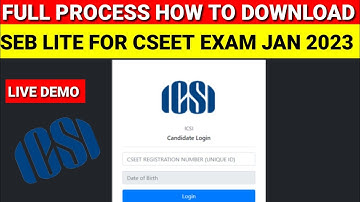 How To Download SEB Lite Browser || Full Live Demo || CSEET Exam January 2023