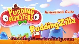 Puddingzilla Achievement Guide - Pudding Monsters screenshot 1