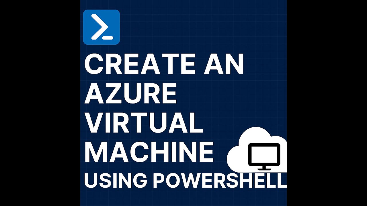 Using PowerShell to Create Virtual Machine in Azure - YouTube