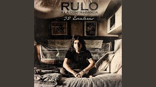 Video thumbnail of "Rulo y la contrabanda - 32 escaleras"