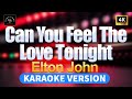 Can You Feel The Love Tonight - Elton John (High Quality Karaoke with lyrics)