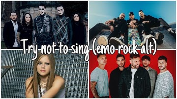 Try not to sing (emo, rock, alt etc) 🖤