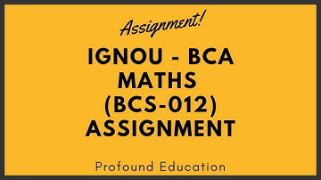 IGNOU BCA Maths(BCS-012) Assignment July 2019 & Jan 2020
