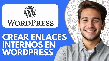 Como Crear Enlaces Internos en Wordpress (2025)
