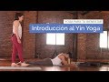 Introducción al Yin Yoga para la espalda