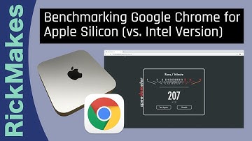Benchmarking Google Chrome for Apple Silicon (vs. Intel Version)