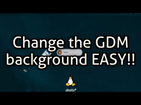 Change the GDM background EASY!!