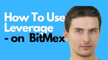 How to use Leverage (on BitMex)