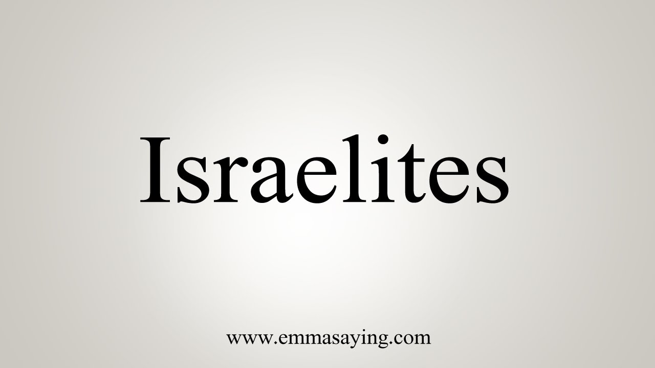 How To Pronounce Israelites