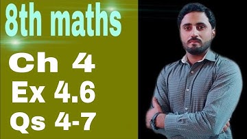 Ex 4.6 | Qs 4-7 | 8th maths solution | Ptbb | maths with Naseer Ilyas